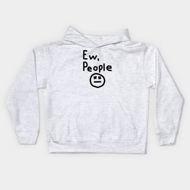 Ew People Graphic Kids Hoodie by ellenhenryart